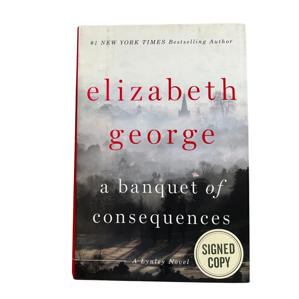 A Banquet of Consequences Elizabeth George Hardcover 2015 1st Print Signed